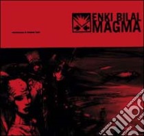 Magma. Catalogo della mostra. Ediz. italiana e inglese libro di Bilal Enki