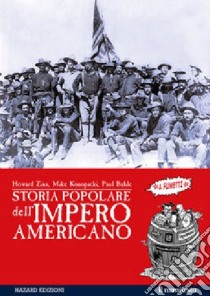 Storia popolare dell'impero americano libro di Zinn Howard; Konopacki Mike; Buhle Paul