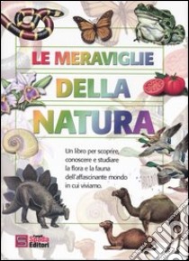 Le meraviglie della natura libro di Parker B. M.