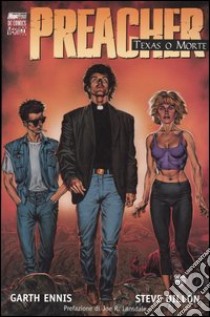 Preacher. Vol. 1: Texas o morte libro di Ennis Garth; Dillon Steve; Ruggiero P. (cur.)