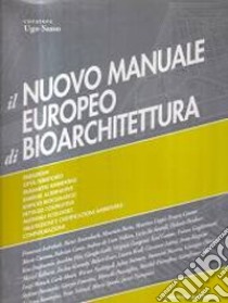 Il nuovo manuale europeo di bioarchitettura. Con aggiornamento online libro di Sasso Ugo