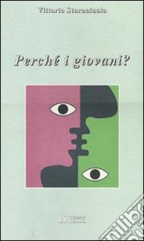 Perché i giovani libro di Stornaiuolo Vittorio