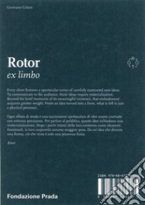 Rotor Ex Limbo. Ediz. illustrata libro di Celant G. (cur.)