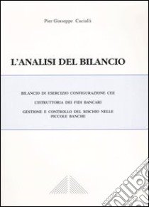 L'analisi del bilancio. Con CD-ROM libro di Cacialli Pier Giuseppe