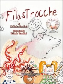 Filastrocche... Divertiti a colorarle! Ediz. illustrata. Con CD Audio libro di Tondini Kalinka