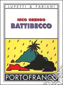 Battibecco libro di Orengo Nico