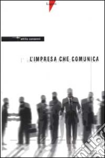 L'impresa che comunica libro di Consonni Attilio