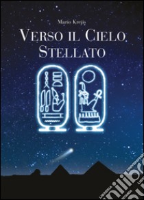 Verso il cielo stellato libro di Krejis Mario