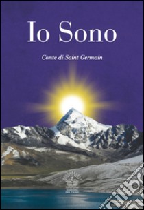 Io sono libro di Saint-Germain (conte di); Pecunia T. (cur.)