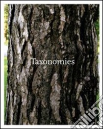 Taxonomies. Ediz. bilingue libro di Graziani Stefano; Frongia Antonello; Gabri Rene; Boeri S. (cur.)