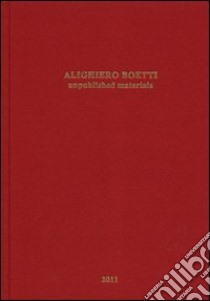 Alighiero Boetti. Unpublished materials. Ediz. illustrata libro di Martegani A. (cur.); Pancrazzi L. (cur.)