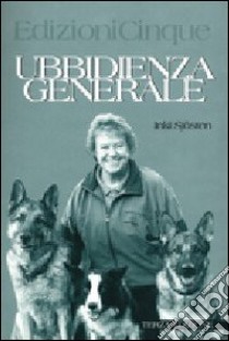 Ubbidienza generale libro di Sjösten Inki