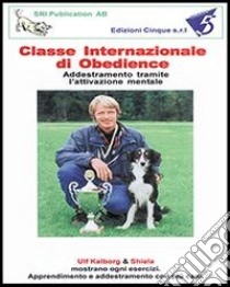 Classe internazionale di Obedience. DVD libro di Sjösten Inki