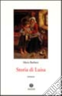 Storia di Luisa libro di Barbieri Meris