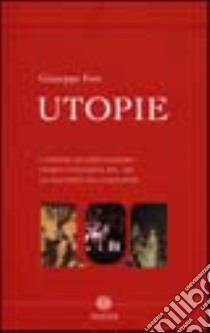 Utopie: Storia veneziana del '300-L'assedio di Gerusalemme-Le illusioni della ragione libro di Fort Giuseppe