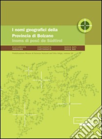 I nomi geografici della provincia di Bolzano. Con DVD libro