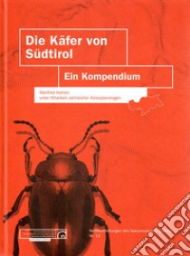 Die Käfer von Südtirol. Ein Kompendium libro di Kahlen Manfred