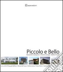 Piccolo e bello libro di Castagnaro A. (cur.); Lavaggi A. (cur.); Picone A. (cur.)