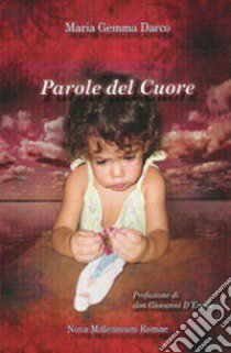 Parole del cuore libro di Darco Maria Gemma