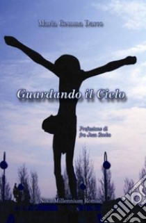 Guardando il cielo libro di Darco Maria Gemma