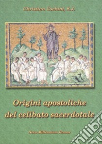 Le origini apostoliche del celibato sacerdotale libro di Cochini Christian