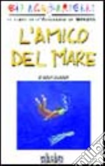 L'amico del mare libro di Scuderi Lucia