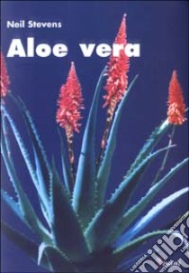 Aloe vera libro di Stevens Neil