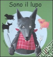 Sono il lupo libro di Sellon Cécile