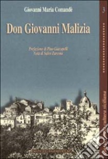 Don Giovanni Malizia libro di Comandè Giovanni M. - Giacopelli Pino - Zarcone Salvo