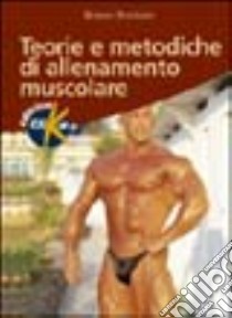 Teorie e metodiche di allenamento muscolare libro di Bordoni Bruno