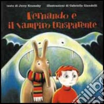 Fernando e il vampiro trasparente libro di Kramsky Jerry