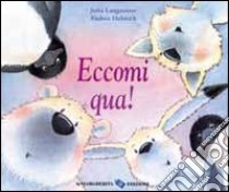 Eccomi qua! libro di Langreuter Jutta; Hebrock Andrea