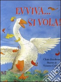 Evviva... Si vola! libro di Freedman Claire