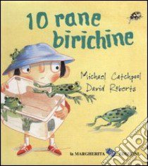 Dieci rane birichine libro di Catchpool Michael; Roberts David