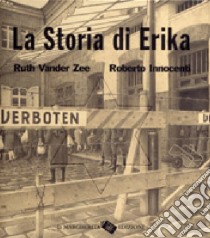 La storia di Erika. Ediz. illustrata libro di Vander Zee Ruth