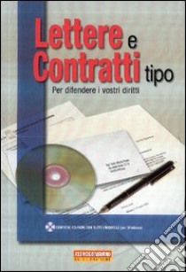 Lettere e contratti tipo. Per difendere i vostri diritti. Con CD-ROM libro di Martinello Paolo