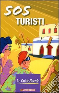 SOS Turisti libro di Molaschi R. (cur.)