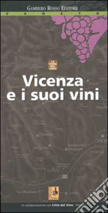 Vicenza e i suoi vini libro