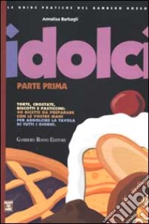 I dolci libro di Barbagli Annalisa