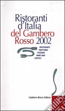 Ristoranti d'Italia del Gambero Rosso 2002 libro