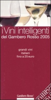 Vini intelligenti del Gambero Rosso 2005 libro