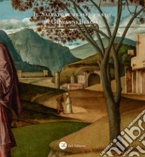 Il «Salvatore trasfigurato» di Giovanni Bellini. Riflessioni e fonti per una lettura iconologica dell'opera. Ediz. illustrata libro di Keran Agata