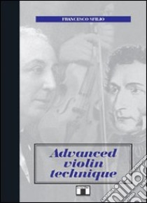 Advanced violin technique libro di Sfilio Francesco