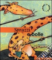 Spruzzi e bolle. Un divertente risveglio nella savana. Ediz. illustrata libro di Re Giulia; Nava Emanuela