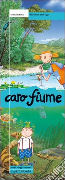 Caro fiume libro di Nava Emanuela