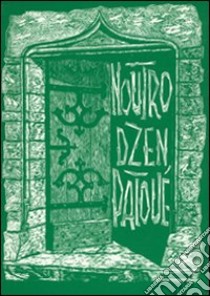 Noutro dzen patoué. Bullettin à l'usage du corps enseignant de la Vallée d'Aoste. Testo valdostano e francese libro di Willien René; Landi L. (cur.)