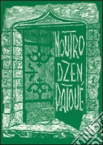 Noutro dzen patoué. Bullettin à l'usage du corps enseignant de la Vallée d'Aoste. Ediz. francese libro di Willien René; Landi L. (cur.)