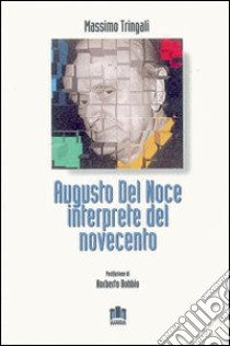 Augusto Del Noce interprete del Novecento libro di Tringali Massimo