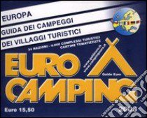 Guida Eurocamping Europa. Campeggi e villaggi turistici libro