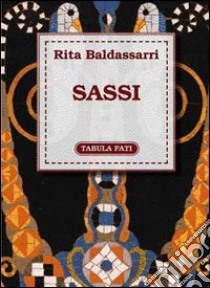 Sassi libro di Baldassarri Rita; Ventura A. (cur.)